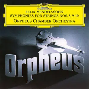 Mendelssohn Orpheus Chamber Orchestra String Symphonies
