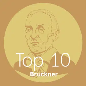 Top 10 Bruckner