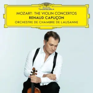 Renaud Capuçon: Mozart's Vioolconcerten
