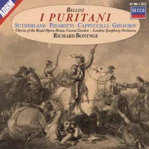 Bellini I Puritani Sutherland Pavarotty Bonynge