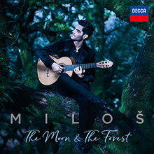 Milos Karadaglic The Moon & The Forest